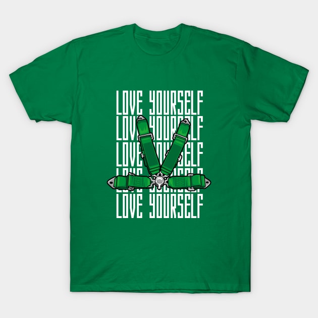 Love Yourself Racing Harness T-Shirt by eudm